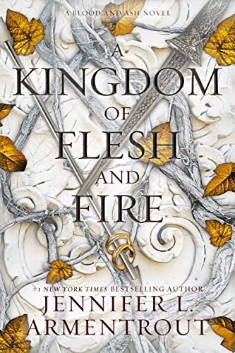 A Kingdom of Flesh and Fire — Jennifer L. Armentrout (Kindle)